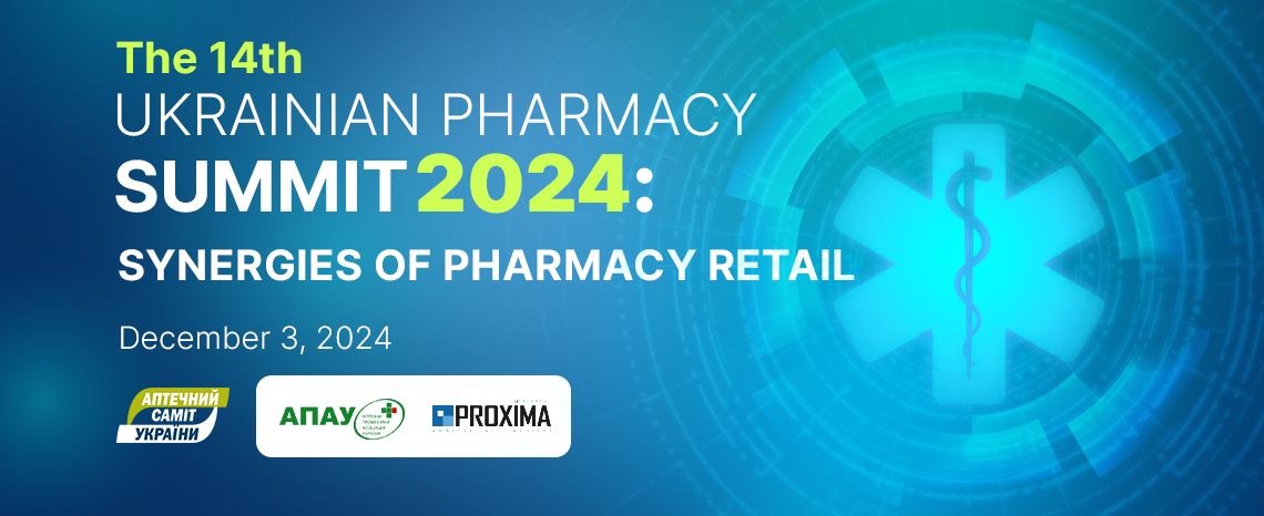 UKRAINIAN PHARMACY SUMMIT 2024: Synergies of Pharmacy Retail